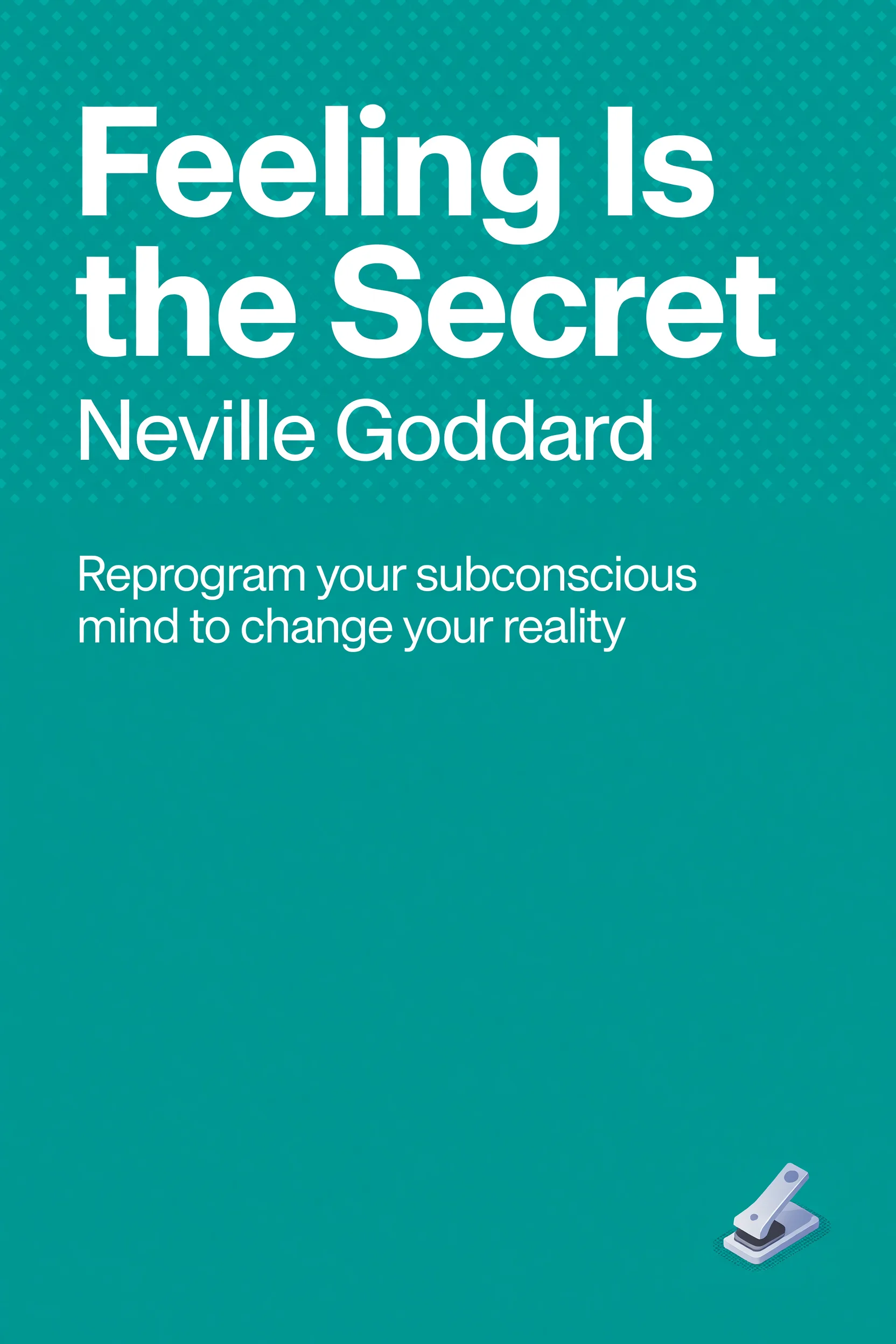 Feeling Is The Secret book cover
